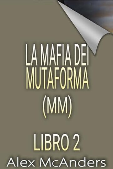 La Mafia Dei Mutaforma (MM) 2